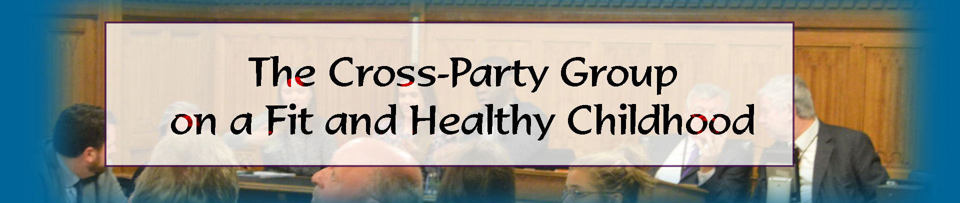 The Cross-Party Group on a Fit and Healthy Childhood
